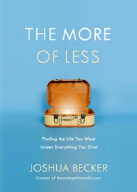 The More of Less by Joshua Becker